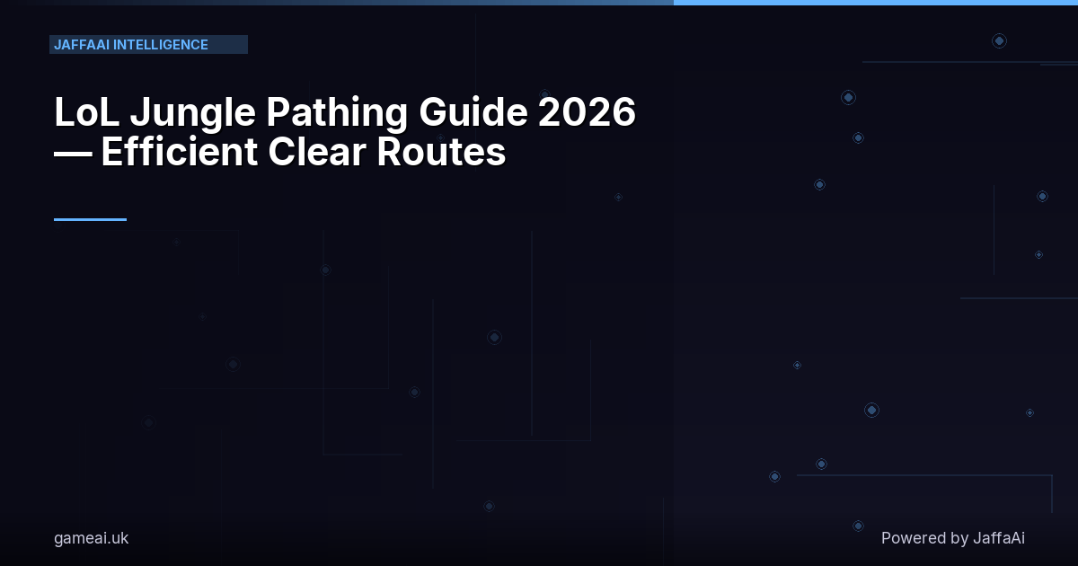 LoL Jungle Pathing Guide 2026 — Efficient Clear Routes