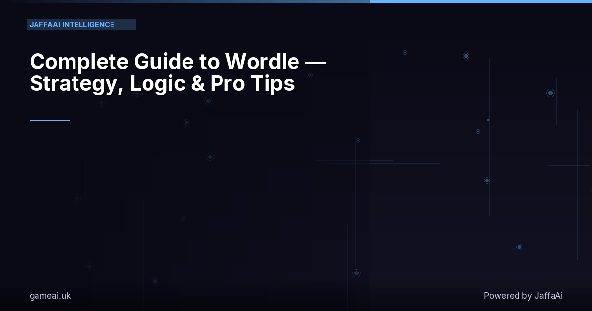 Complete Guide to Wordle — Strategy, Logic & Pro Tips