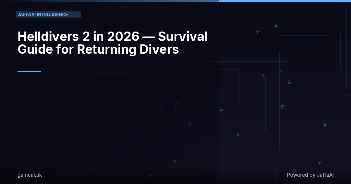 Helldivers 2 in 2026 — Survival Guide for Returning Divers